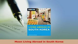 PDF  Moon Living Abroad in South Korea Download Full Ebook