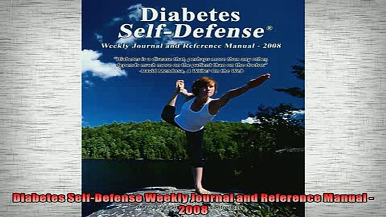 FREE PDF  Diabetes SelfDefense Weekly Journal and Reference Manual  2008 READ ONLINE