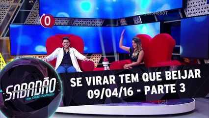 Se virar tem que beijar - 09.04.16 - Parte 3