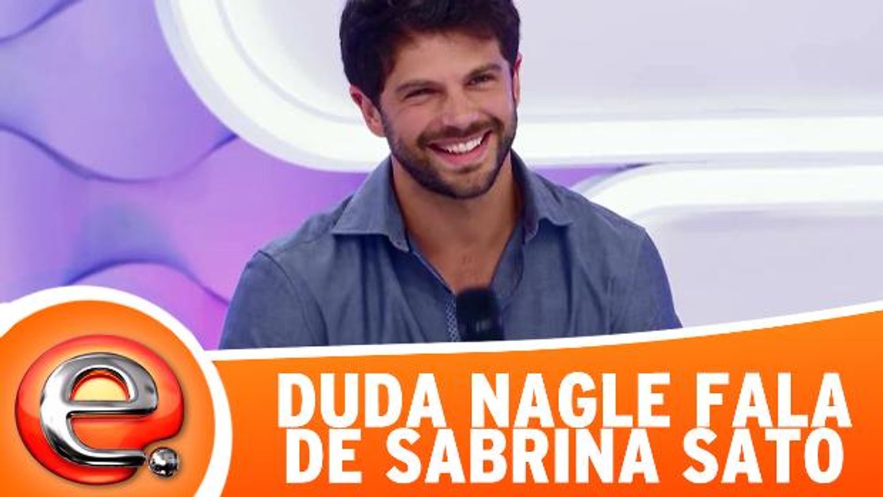 Duda Nagle confessa namoro com Sabrina Sato