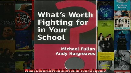 Free PDF Downlaod  Whats Worth Fighting for in Your School  DOWNLOAD ONLINE