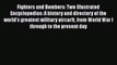 Read Fighters and Bombers: Two Illustrated Encyclopedias: A history and directory of the world's