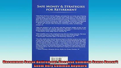 FREE DOWNLOAD  Uncommon Sense Retirement Because Common Sense Doesnt Seem Very Common Anymore  BOOK ONLINE