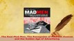 Download  The Real Mad Men The Renegades of Madison Avenue and the Golden Age of Advertising Download Online