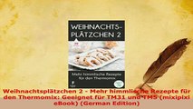 PDF  Weihnachtsplätzchen 2  Mehr himmlische Rezepte für den Thermomix Geeignet für TM31 und PDF Online