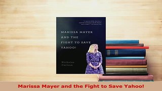 Download  Marissa Mayer and the Fight to Save Yahoo Download Online
