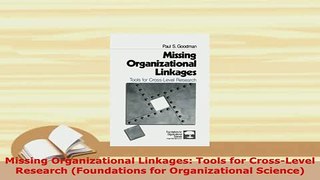 PDF  Missing Organizational Linkages Tools for CrossLevel Research Foundations for Free Books