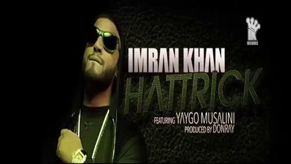 Imran Khan - Hattrick feat Yaygo Musalini Latest Punjabi Songs 2016