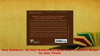PDF  Nut Butters 30 Nut Butter Recipes and Creative Ways to Use Them Download Full Ebook