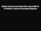 Download Chilton Total Car Care Honda Pilot & Acura MDX 01-07 (Chilton's Total Car Care Repair