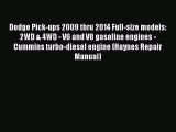 Download Dodge Pick-ups 2009 thru 2014 Full-size models: 2WD & 4WD - V6 and V8 gasoline engines