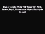 Download Clymer Yamaha XV535-1100 Virago 1981-2003: Service Repair Maintenance (Clymer Motorcycle