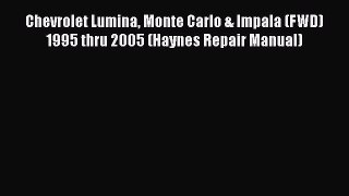 Read Chevrolet Lumina Monte Carlo & Impala (FWD) 1995 thru 2005 (Haynes Repair Manual) Ebook