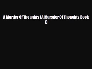 Read ‪A Murder Of Thoughts (A Mursder Of Thoughts Book 1)‬ Ebook Free