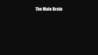 Read ‪The Male Brain‬ Ebook Free