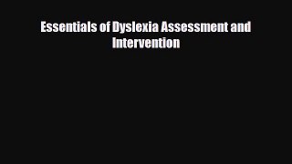 Read ‪Essentials of Dyslexia Assessment and Intervention‬ Ebook Free