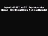 Read Jaguar XJ-S 5.3 V12 & 6.0 V12 Repair Operation Manual   XJ-S HE Supp (Official Workshop