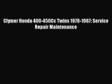 Download Clymer Honda 400-450Cc Twins 1978-1987: Service Repair Maintenance Ebook Online