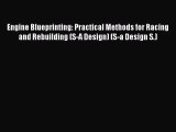 Read Engine Blueprinting: Practical Methods for Racing and Rebuilding (S-A Design) (S-a Design