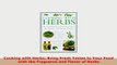 PDF  Cooking with Herbs Bring Fresh Tastes to Your Food with the Fragrance and Flavor of Herbs PDF Online