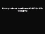Read Mercury Outboard Shop Manual: 45-225 Hp 1972-1989 (B726) Ebook Free