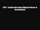 Download ‪POTS - Together We Stand: Riding the Waves of Dysautonomia‬ Ebook Free