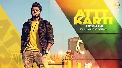 Attt Karti  - Jassi Gill - Desi Crew - Latest Punjabi Songs 2016