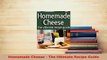 Download  Homemade Cheese  The Ultimate Recipe Guide PDF Online