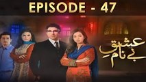 Ishq e Benaam 47 HD - 12 Jan 2016