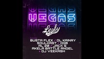 Lesly Ja feat Busta Flex, AL20, Akela Battle Angel, Ol Kainry, Soulkast, OGB, Jack S & DJ Veekash - VEGAS (NEW)
