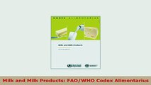 Download  Milk and Milk Products FAOWHO Codex Alimentarius Read Online