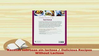 PDF  Recetas sabrosas sin lactosa  Delicious Recipes Without Lactose Download Online