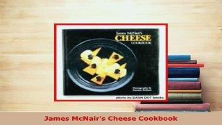 PDF  James McNairs Cheese Cookbook Read Online