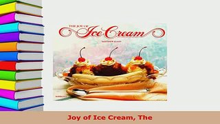 PDF  Joy of Ice Cream The Read Online