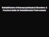 Read ‪Rehabilitation of Neuropsychological Disorders: A Practical Guide for Rehabilitation