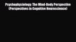 Read ‪Psychophysiology: The Mind-Body Perspective (Perspectives in Cognitive Neuroscience)‬