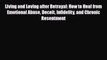 Read ‪Living and Loving after Betrayal: How to Heal from Emotional Abuse Deceit Infidelity