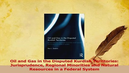 PDF  Oil and Gas in the Disputed Kurdish Territories Jurisprudence Regional Minorities and Download Online