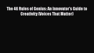 [Read book] The 46 Rules of Genius: An Innovator's Guide to Creativity (Voices That Matter)
