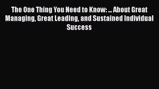 [Read book] The One Thing You Need to Know: ... About Great Managing Great Leading and Sustained