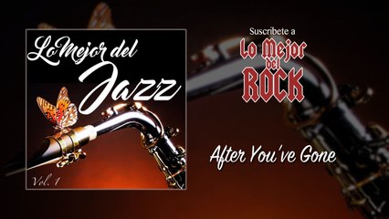 Lo Mejor del Jazz - Vol. 1 - After You've Gone