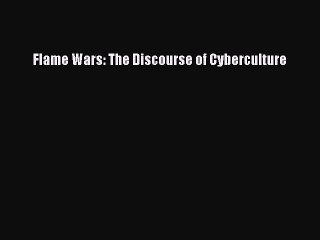 Download Flame Wars: The Discourse of Cyberculture PDF Free