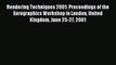 Read Rendering Techniques 2001: Proceedings of the Eurographics Workshop in London United Kingdom