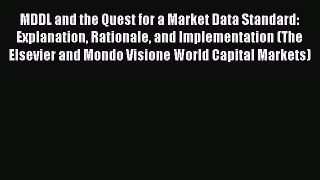Read MDDL and the Quest for a Market Data Standard: Explanation Rationale and Implementation