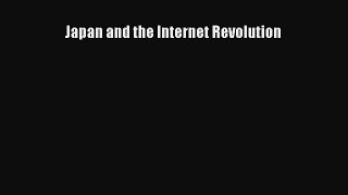 Read Japan and the Internet Revolution Ebook Free