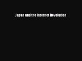 Read Japan and the Internet Revolution Ebook Free