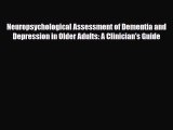 Download ‪Neuropsychological Assessment of Dementia and Depression in Older Adults: A Clinician's