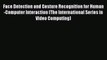 Read Face Detection and Gesture Recognition for Human-Computer Interaction (The International