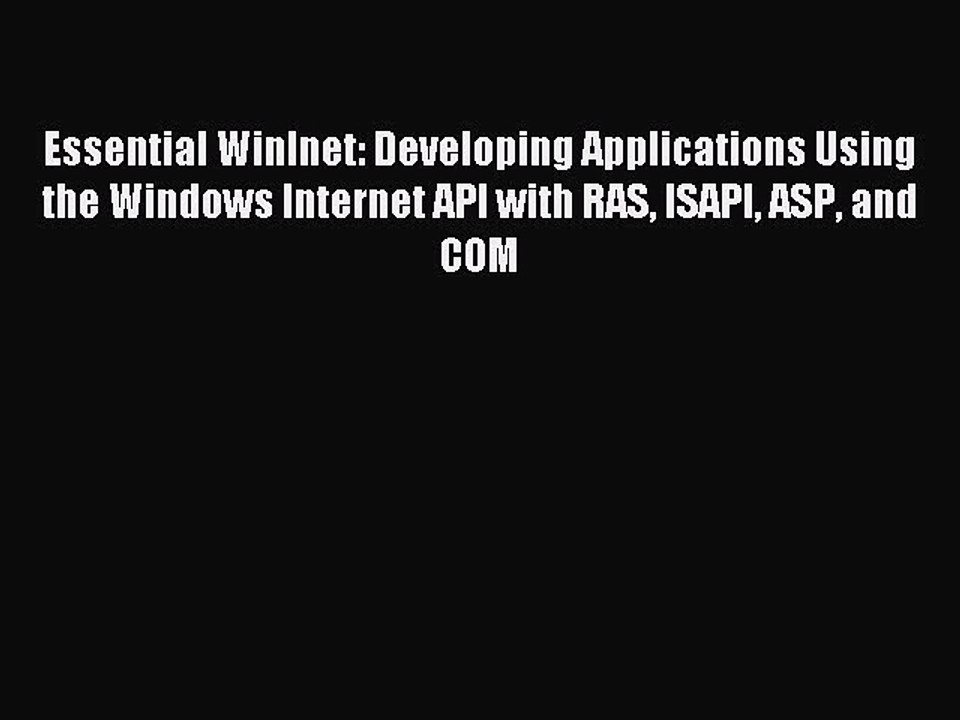 Download Essential Winlnet: Developing Applications Using the Windows Internet API with RAS