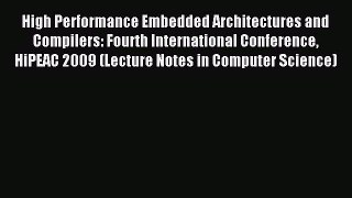 Read High Performance Embedded Architectures and Compilers: Fourth International Conference